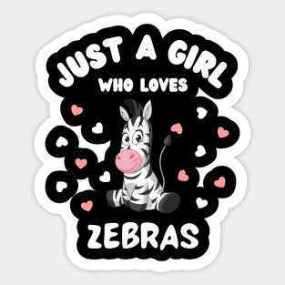 Just A Girl Who Loves Zebras Sticker